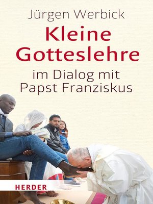 cover image of Kleine Gotteslehre im Dialog mit Papst Franziskus